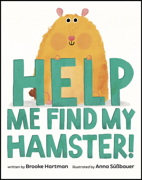 Help Me Find My Hamster! by Brooke Hartman, Anna Süßbauer, 9798890033109