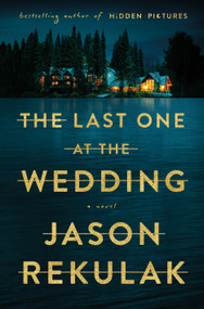 The Last One at the Wedding (A Novel) - 9781250895820 by Jason Rekulak, 9781250895820