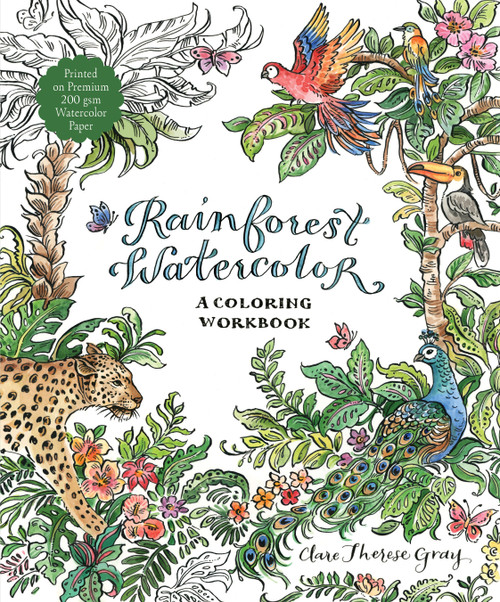 Rainforest Watercolor (A Coloring Workbook) by Clare Therese Gray, 9798890033468
