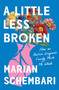 A Little Less Broken (How an Autism Diagnosis Finally Made Me Whole) - 9781250895776 by Marian Schembari, 9781250895776
