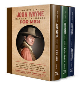 The Official John Wayne Handy Book Library for Men (Boxed Set) (Essential life skills and survival techniques for the rugged individualist) by James Ellis, Check Freedman, Billy Jensen, T.M. Detwiler, Moron Eel, David Preiss, Richard Phipps, 9781964487182