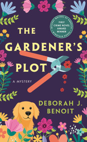 The Gardener's Plot (A Mystery) - 9781250334992 by Deborah J. Benoit, 9781250334992