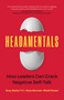 Headamentals (How Leaders Can Crack Negative Self-Talk) by Suzy Burke, PhD, Ryan Berman, Rhett Power, 9781774585894