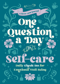 One Question a Day for Self-Care (Floral) (A Three-Year Journal) by Aimee Chase, 9781250407573