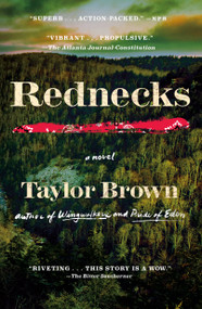 Rednecks (A Novel) - 9781250329356 by Taylor Brown, 9781250329356