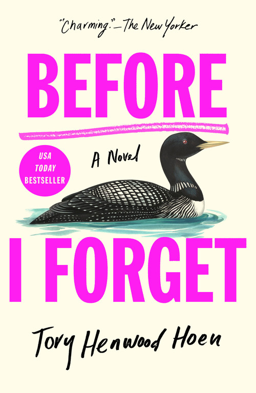 Before I Forget (A Novel) by Tory Henwood Hoen, 9781250276797