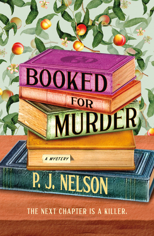 Booked for Murder (An Old Juniper Bookshop Mystery) - 9781250393487 by P. J. Nelson, 9781250393487