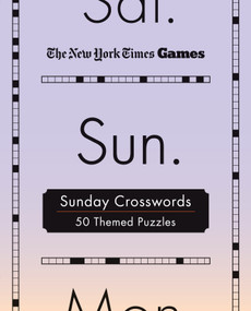 New York Times Games Sunday Crosswords (50 Themed Puzzles) by The New York Times, Will Shortz, 9781250396310