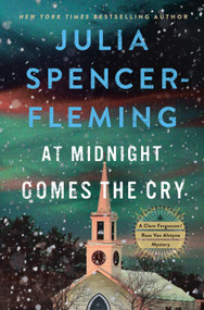 At Midnight Comes the Cry (A Clare Fergusson/Russ Van Alstyne Mystery) by Julia Spencer-Fleming, 9780312606862