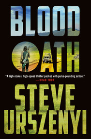 Blood Oath (An Alex Martel Thriller) by Steve Urszenyi, 9781250393029