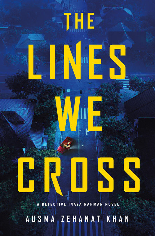 The Lines We Cross (A Novel) - 9781250325105 by Ausma Zehanat Khan, 9781250325105