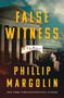 False Witness (A Thriller) - 9781250356895 by Phillip Margolin, 9781250356895