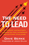 The Need to Lead (A TOPGUN Instructor's Lessons on How Leadership Solves Every Challenge) by Dave Berke, Jocko Willink, 9781250361639