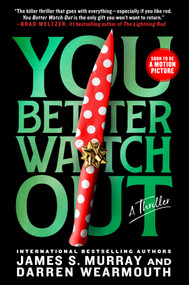 You Better Watch Out (A Thriller) - 9781250883759 by James S. Murray, Darren Wearmouth, 9781250883759