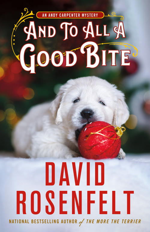 And to All a Good Bite (An Andy Carpenter Mystery) by David Rosenfelt, 9781250324573