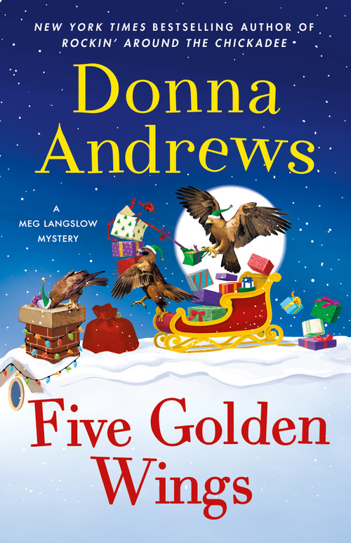 Five Golden Wings (A Meg Langslow Mystery) by Donna Andrews, 9781250407306