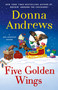 Five Golden Wings (A Meg Langslow Mystery) by Donna Andrews, 9781250407306