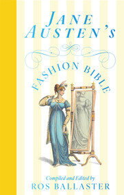 Jane Austen's Fashion Bible by Ros Ballaster, 9781035049127