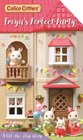 Calico Critters: Freya's Perfect Party: A Lift-the-Flap Story by Macmillan Children's Books, 9781035067206