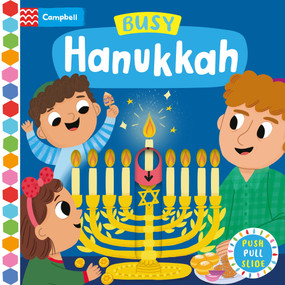 Busy Hanukkah (A Push, Pull and Slide Book - the perfect gift to celebrate Hanukkah with your toddler!) by Campbell Books, 9781035067015