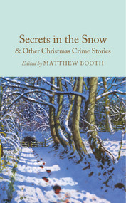Secrets in the Snow & Other Christmas Crime Stories by Matthew Booth, Matthew Booth, 9781035051465