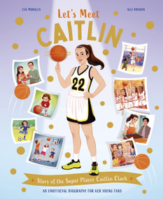 Let's Meet Caitlin (Story of the Superstar Caitlin Clark) by Kingfisher, 9780753481202