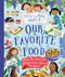 This Is Our World Our Favorite Food (Taste 20 delicious dishes from around the world) by Tracey Turner, Asa Gilland, 9780753480519