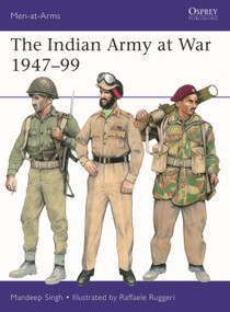 The Indian Army at War 1947-99 by Mandeep Singh, Raffaele Ruggeri, 9781472868015