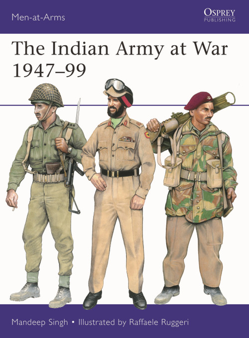The Indian Army at War 1947-99 by Mandeep Singh, Raffaele Ruggeri, 9781472868015