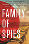 Family of Spies (A World War II Story of Nazi Espionage, Betrayal, and the Secret History Behind Pearl Harbor) by Christine Kuehn, 9781250344465