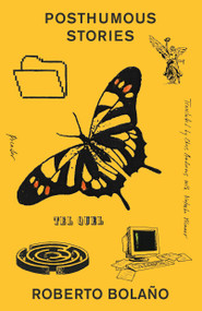 Posthumous Stories by Roberto Bolaño, Chris Andrews, Natasha Wimmer, 9781250352170