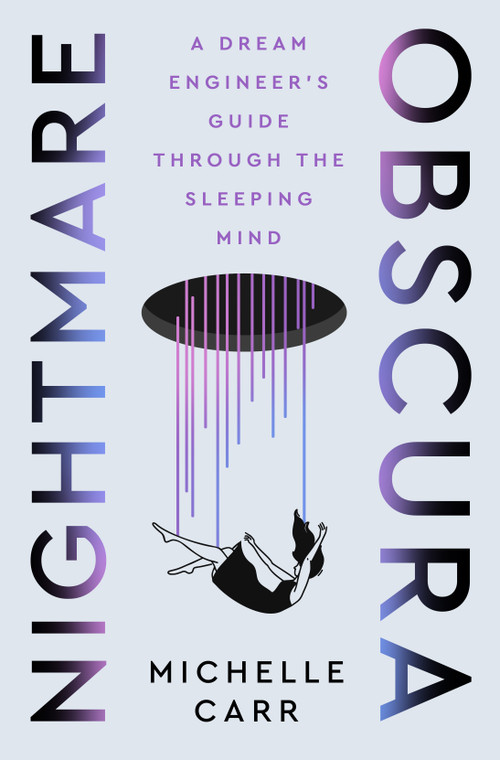 Nightmare Obscura (A Dream Engineer's Guide Through the Sleeping Mind) by Michelle Carr, 9781250342720