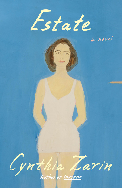 Estate (A Novel) by Cynthia Zarin, 9780374610166