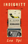 Indignity (A Life Reimagined) by Lea Ypi, 9780374614096