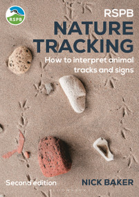 RSPB Nature Tracking (How to interpret animal tracks and signs) by Nick Baker, 9781399421720
