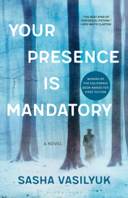 Your Presence Is Mandatory (A Novel) - 9781639737253 by Sasha Vasilyuk, 9781639737253