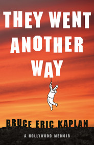 They Went Another Way (A Hollywood Memoir) - 9781250370341 by Bruce Eric Kaplan, 9781250370341