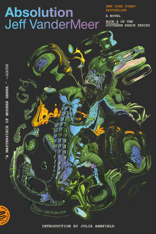 Absolution (A Southern Reach Novel) by Jeff VanderMeer, Julia Armfield, 9781250397805