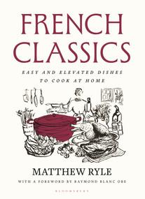 French Classics (Easy and elevated dishes to cook at home) by Matthew Ryle, 9781639736843