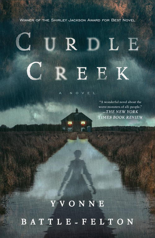 Curdle Creek (A Novel) - 9781250361998 by Yvonne Battle-Felton, 9781250361998