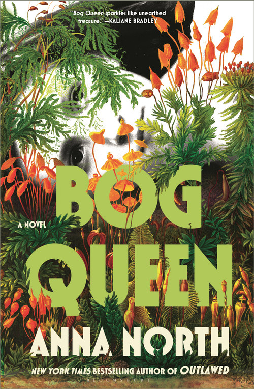 Bog Queen (A Novel) by Anna North, 9781635579666