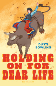 Holding on for Dear Life by Dusti Bowling, 9781547616060