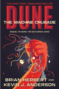 Dune: The Machine Crusade (Book Two of the Legends of Dune Trilogy) - 9781250388759 by Brian Herbert, Kevin J. Anderson, 9781250388759