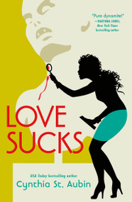 Love Sucks by Cynthia St. Aubin, 9781250407146