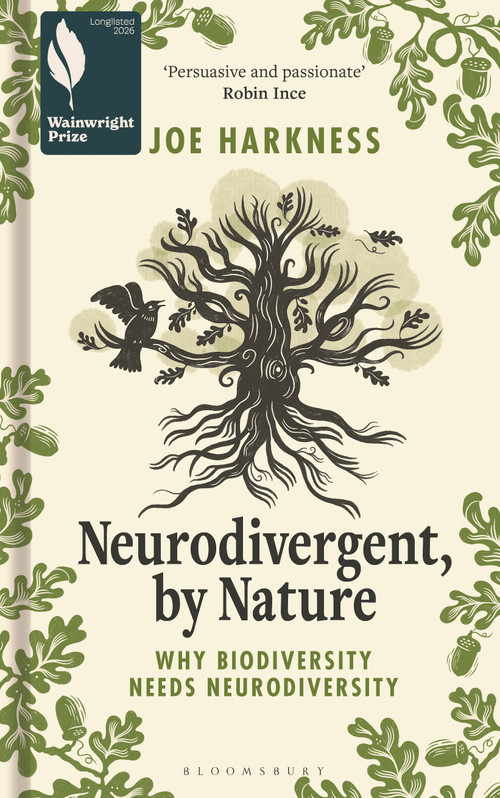 Neurodivergent, By Nature (Why Biodiversity Needs Neurodiversity) by Joe Harkness, 9781399413367