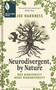 Neurodivergent, By Nature (Why Biodiversity Needs Neurodiversity) by Joe Harkness, 9781399413367