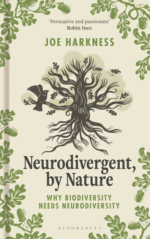 Neurodivergent, By Nature (Why Biodiversity Needs Neurodiversity) by Joe Harkness, 9781399413367