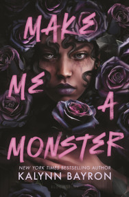 Make Me a Monster by Kalynn Bayron, 9781547615865