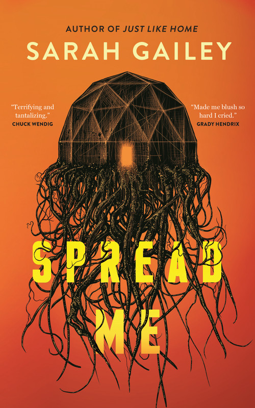 Spread Me by Sarah Gailey, 9781250387332