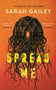 Spread Me by Sarah Gailey, 9781250387332